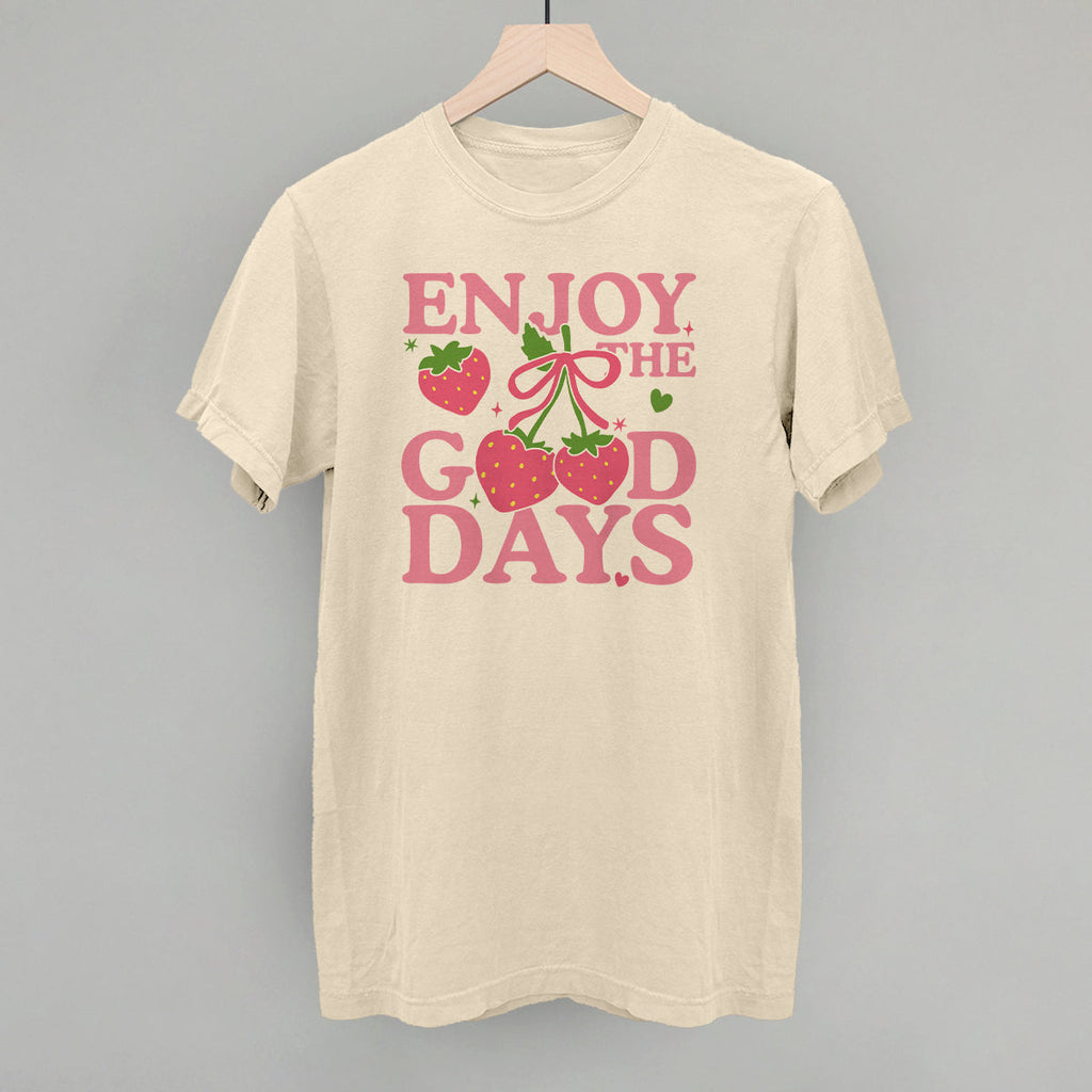Enjoy The Good Days Strawberries