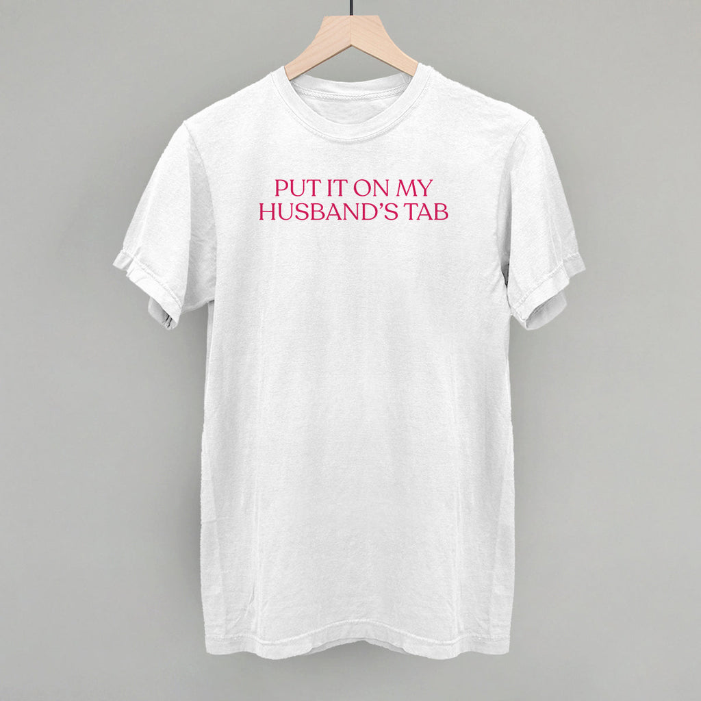 Put It On My Husband's Tab (Pink)
